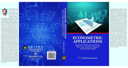 Econometric Applications: Empirics of Simultaneous Equations, Time Series, Qualitative Response And Panel Data Models