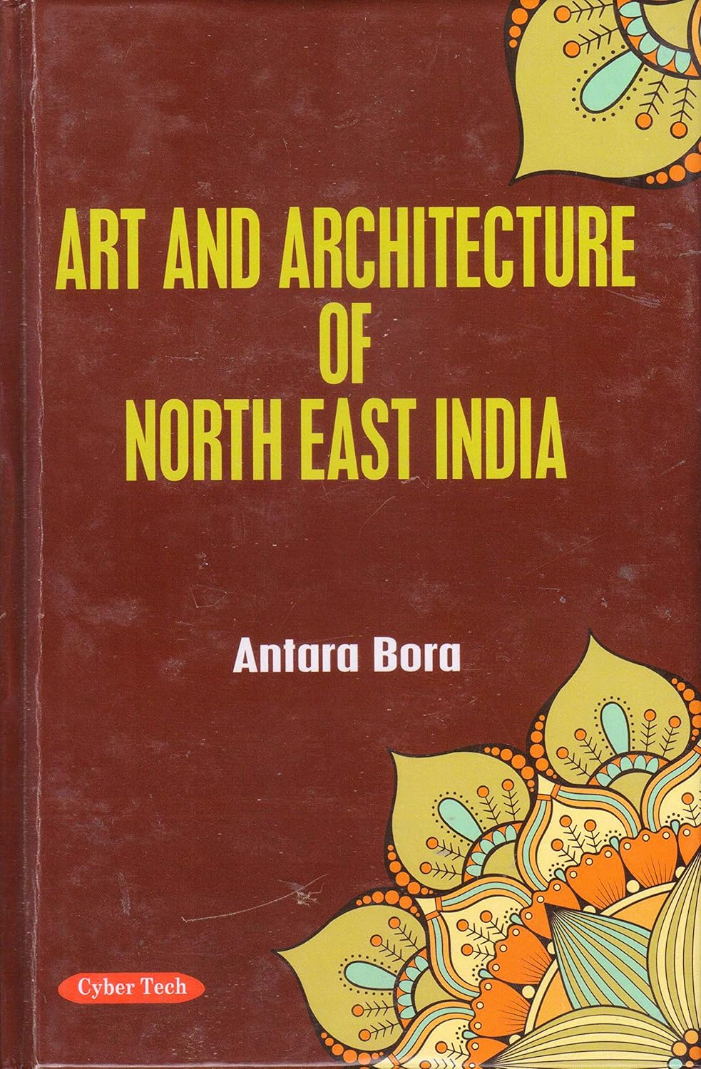 Art And Architecture Of North East India