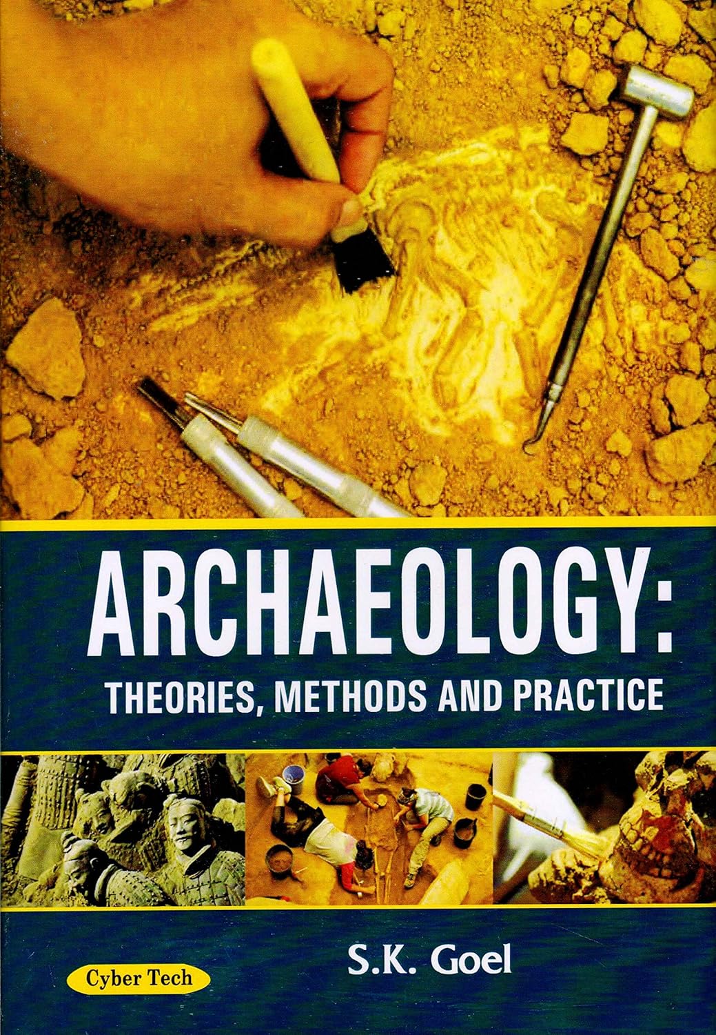 Archaeology: Theories , Methods and Practice
