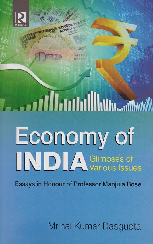 Economy of India: Glimpses of Various Issues: Essays in Honour of Professor Manjula Bose