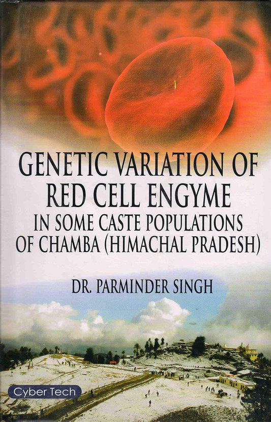 Genetic Variation of Red Cell Engyme: In Some Caste Populations of Chamba (Himachal Pradesh)