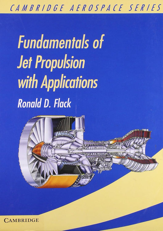 FUNDAMENTALS OF JET PROPULSION WITH APPLICATIONS SOUTH ASIAN EDITION