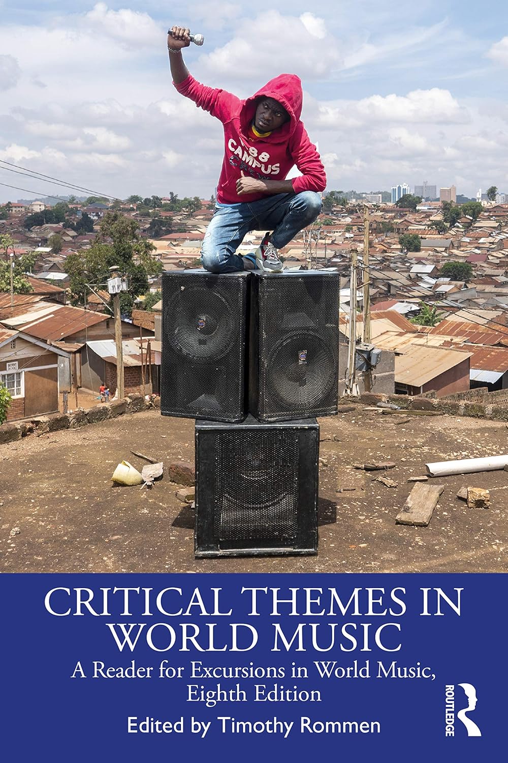 CRITICAL THEMES IN WORLD MUSIC: A READER FOR EXCURSIONS IN WORLD MUSIC, EIGHTH EDITION