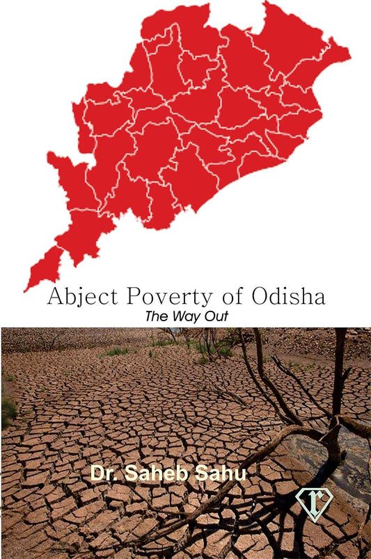 Abject Poverty of Odisha: The Way Out