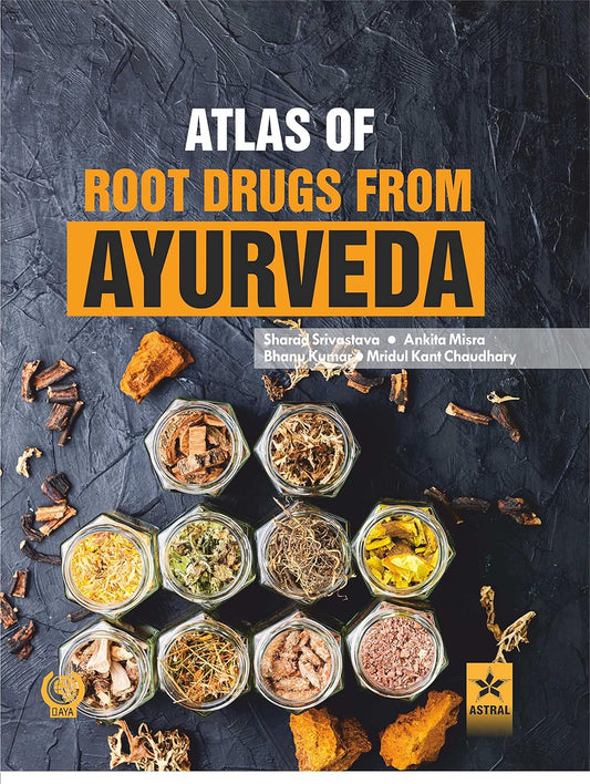 Atlas of Root Drugs from Ayurveda
