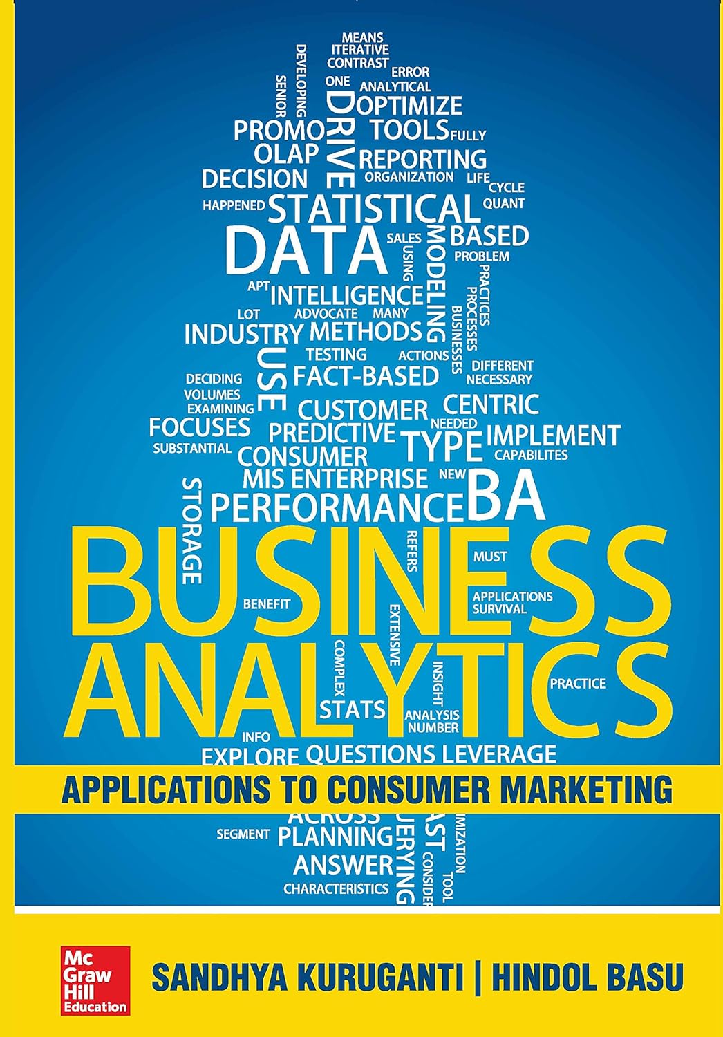 BUSINESS ANALYTICS APPLICATIONS TO CONSUMER MARKETING, 1ST EDN