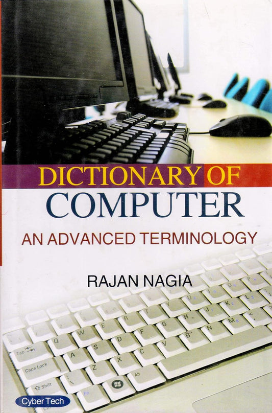 Dictionary of Computer: An Advanced Terminology