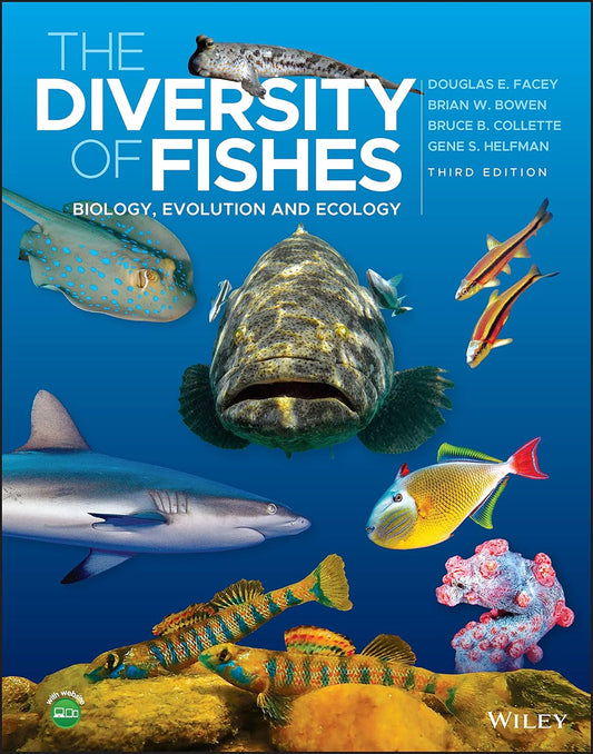 DIVERSITY OF FISHES - BIOLOGY, EVOLUTION AND ECOLOGY 3E