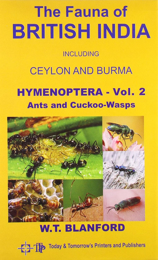 Fauna of British India, Hymenoptera Vol. 2: Ants and Cuckoo - Wasps