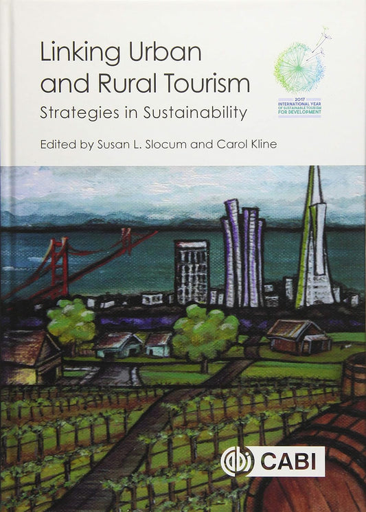 LINKING URBAN AND RURAL TOURISM: STRATEGIES IN SUSTAINABILITY