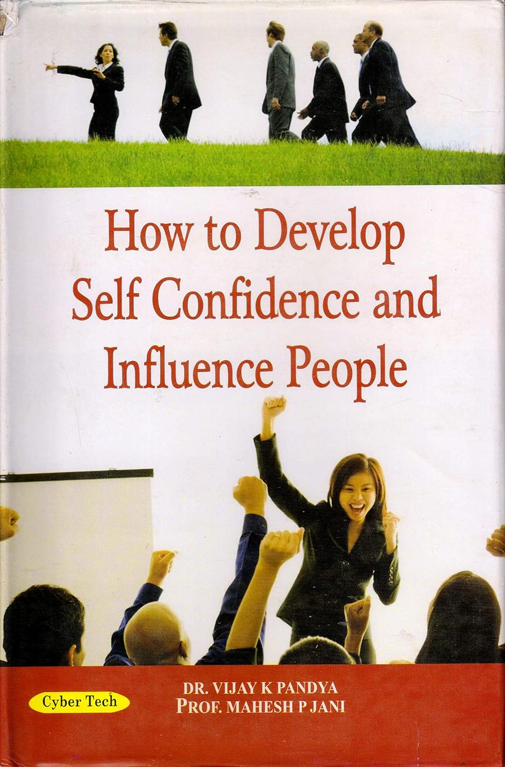 How to Develop Self Confidence and Influence People