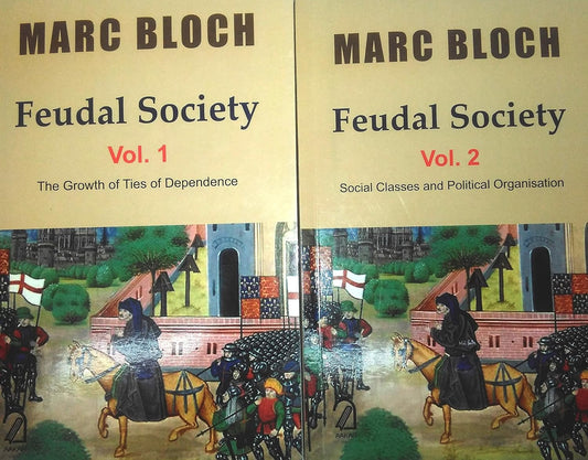 Feudal Society: The Growth of Ties of Dependence (2 Vols.)
