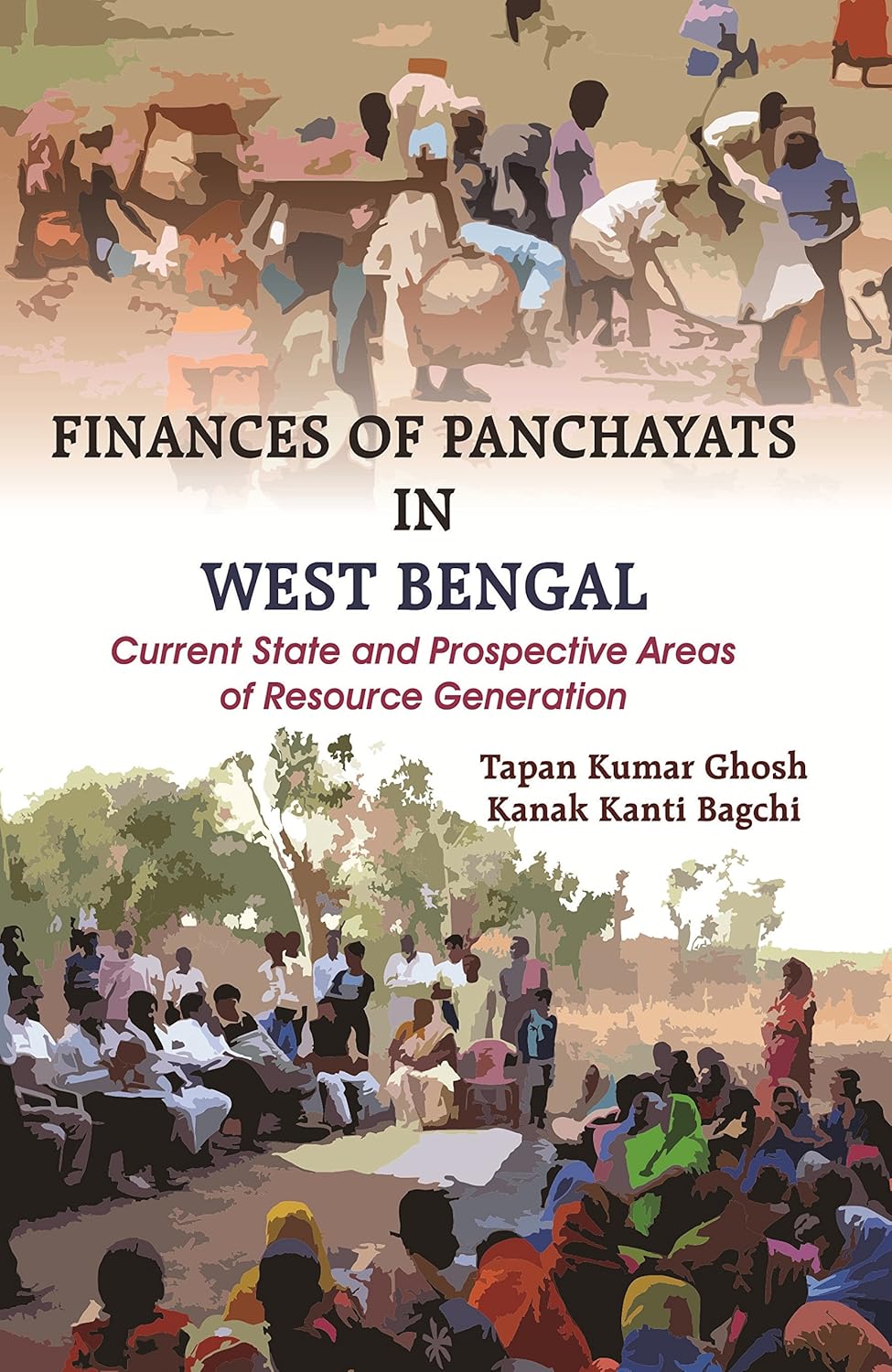 Finances of Panchayats of West Bengal: Current State and Prospective Areas of Resource Generation