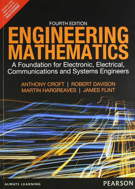 ENGINEERING MATHEMATICS: A FOUNDATION FOR ELECTRONIC, ELECTRICAL, COMMUNICATIONS AND SYSTEMS ENGINEERS