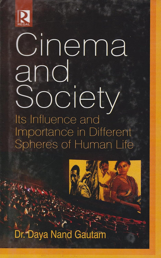 Cinema and Society: Its Influence and Importance in Different Spheres of Human Life