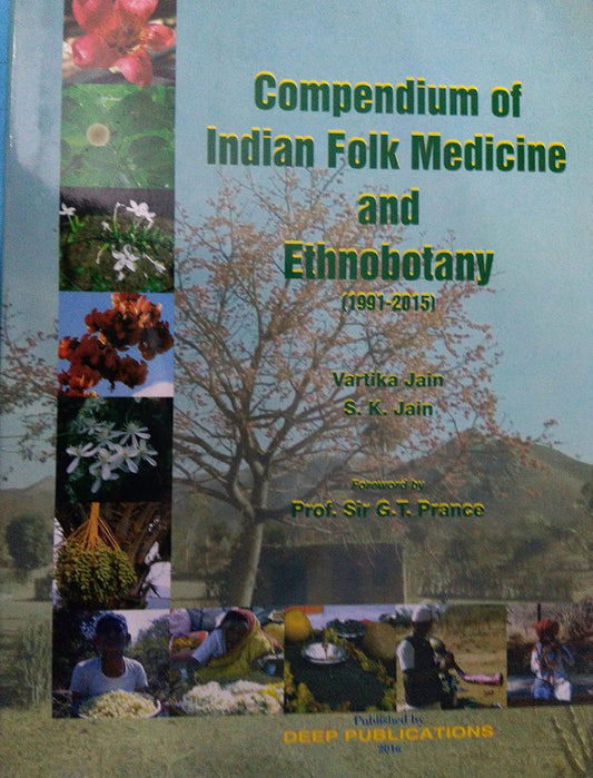 Compendium of Indian Folk Medicine and Ethnobotany (1991-2015)