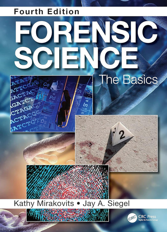 FORENSIC SCIENCE THE BASICS 4ED (Hardcover 2021)