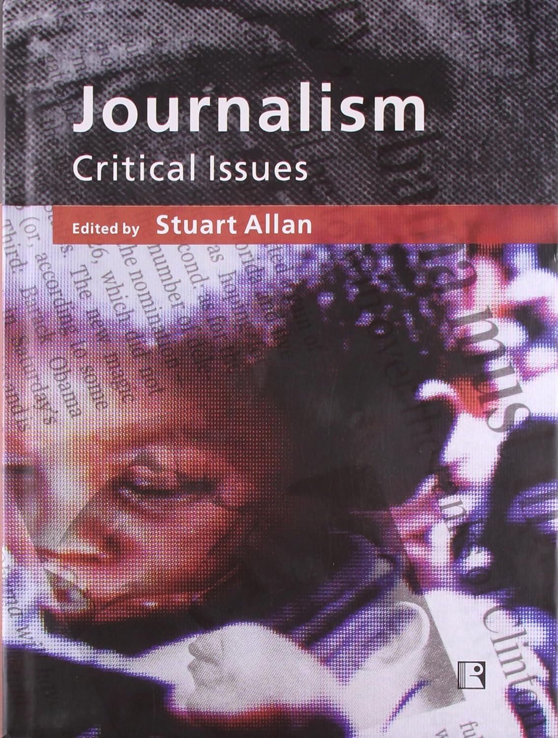 Journalism: Critical Issues -Hardcover