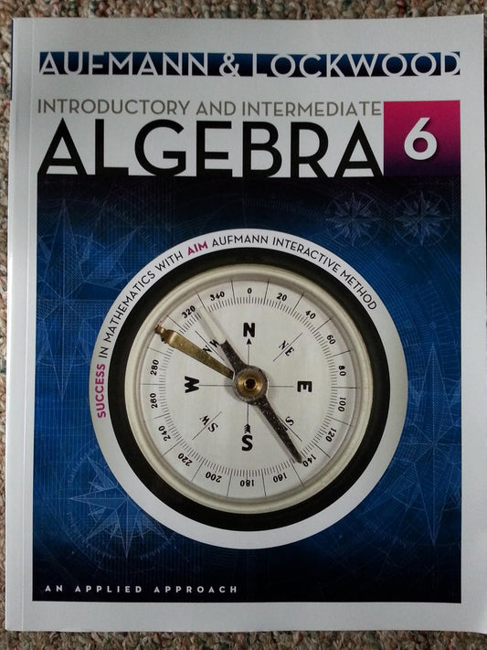 INTRODUCTORY AND INTERMEDIATE ALGEBRA: AN APPLIED APPROACH | 6TH EDITION