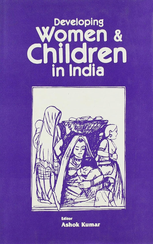 Developing Women and Children in India  - Hardcover