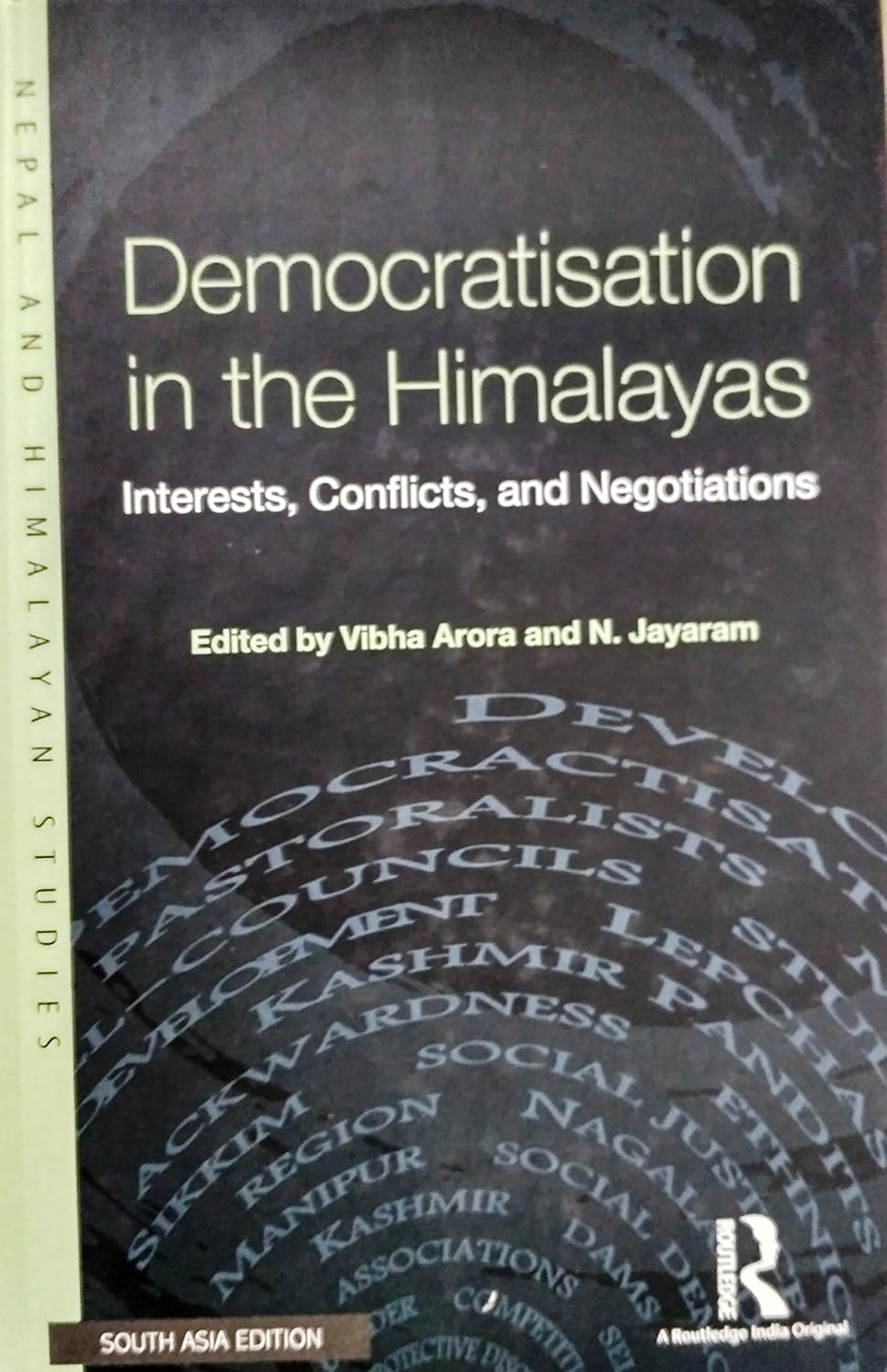 DEMOCRATISATION IN THE HIMALAYAS: INTERESTS, CONFLICTS, AND NEGOTIATIONS"