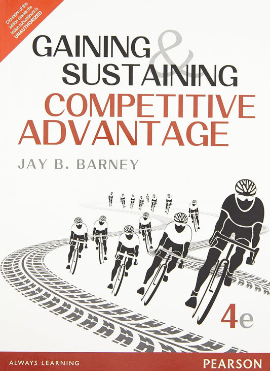 Gaining and Sustaining Competitive Advantage 4th edn