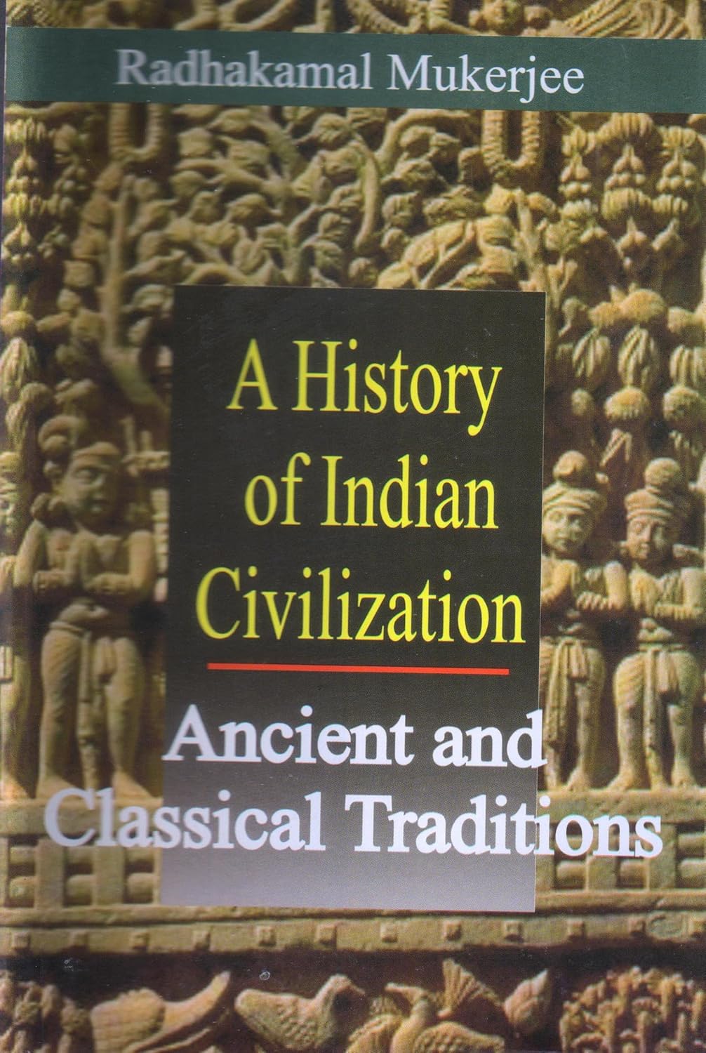 History of Indian Civilization: Ancient and Classical Traditions  - Hardcover
