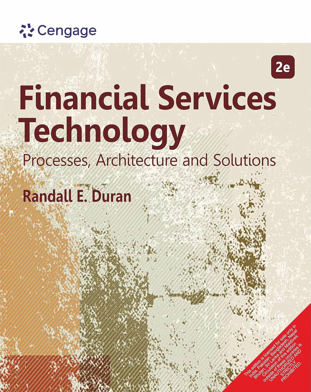 FINANCIAL SERVICES TECHNOLOGY: PROCESSES, ARCHITECTURE AND SOLUTIONS, 2E