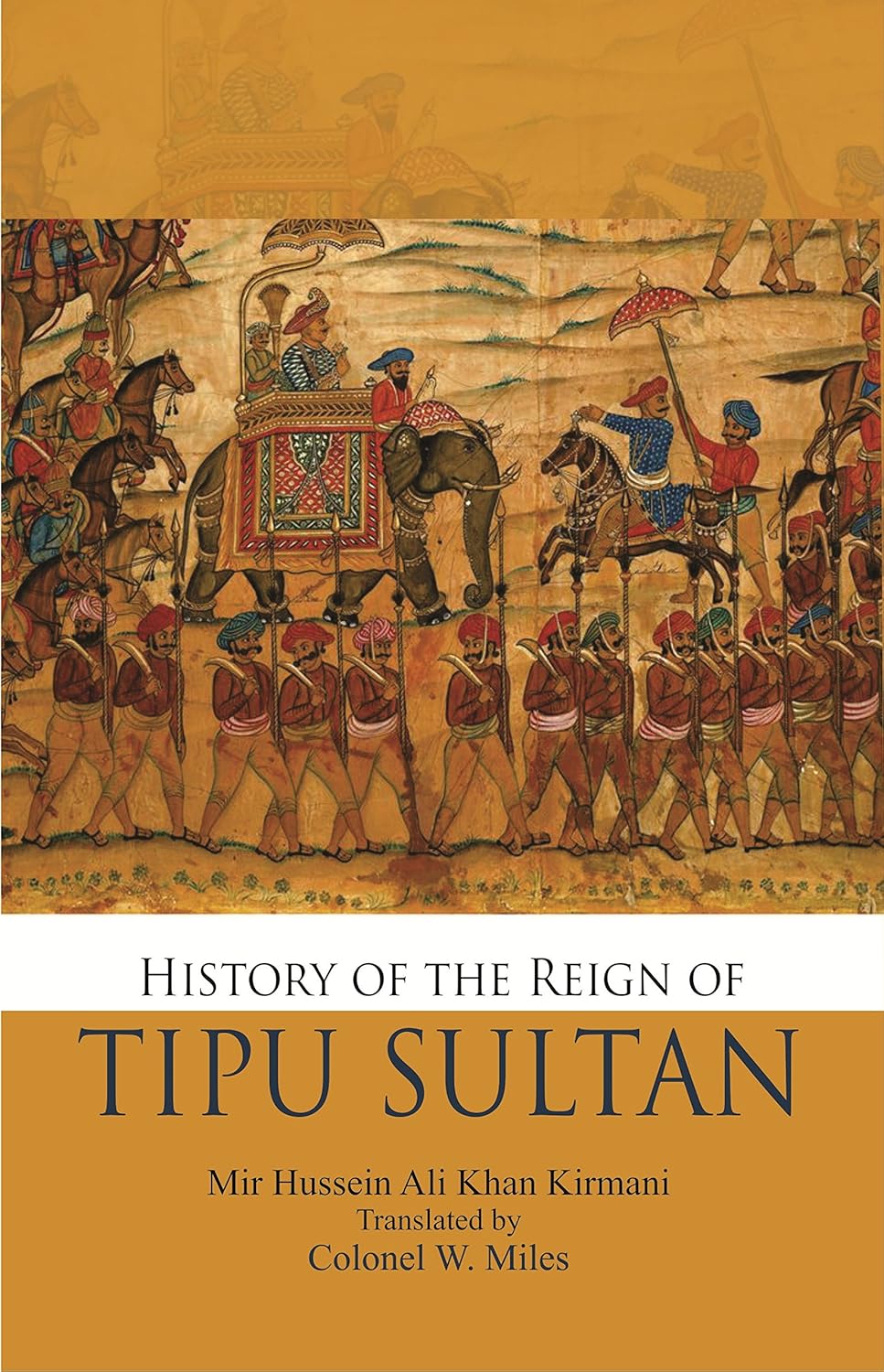 History of the Reign of TIPU SULTAN