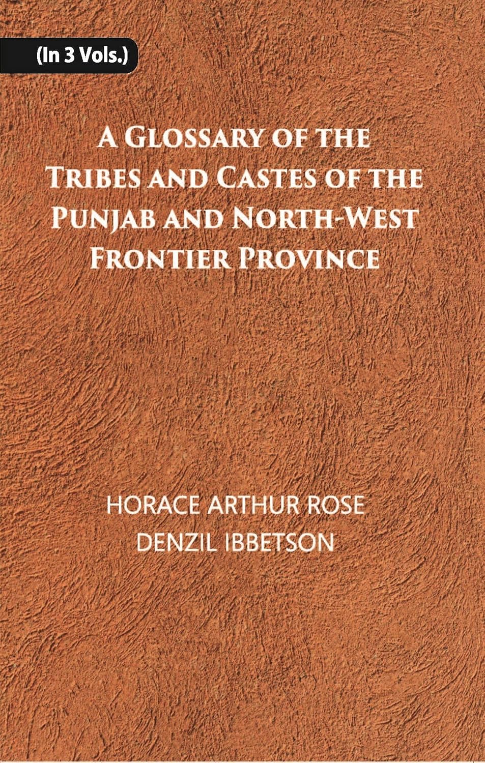 A Glossary Of The Tribes And Castes Of The Punjab And North-West Frontier Province - HARDCOVER , VOL -2