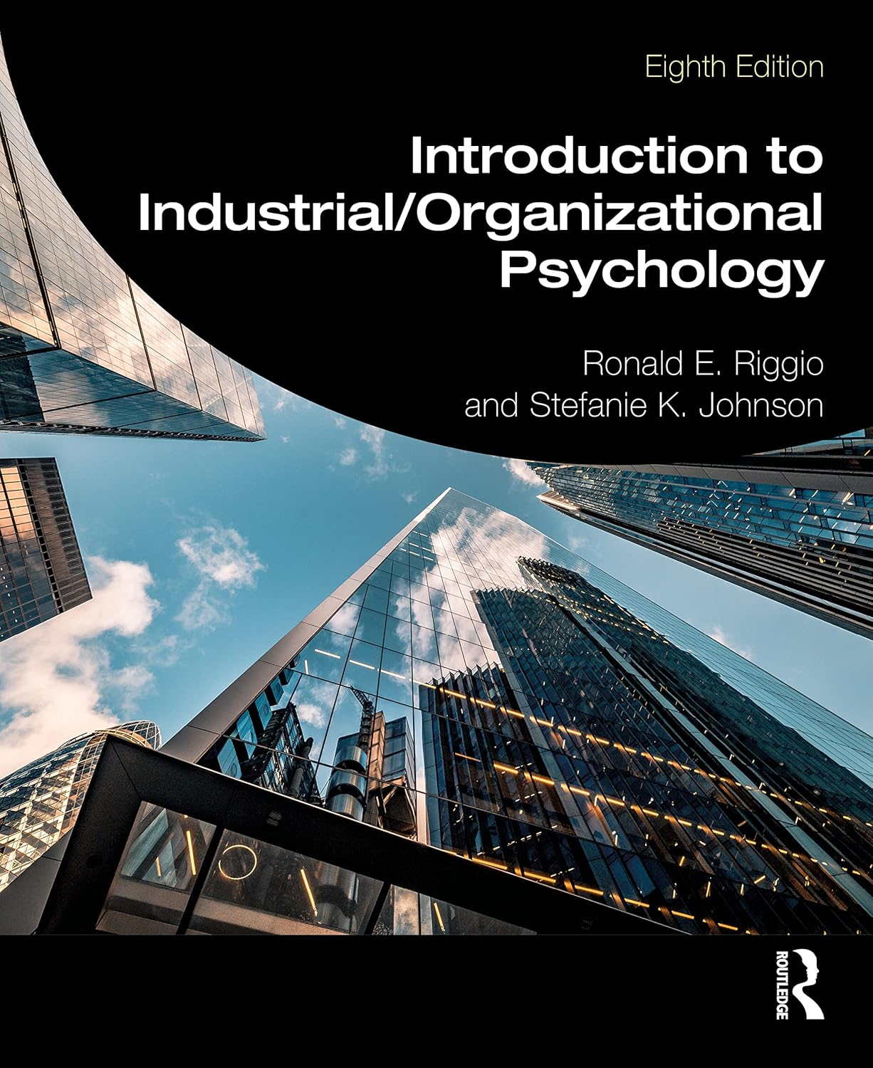 INTRODUCTION TO INDUSTRIAL/ORGANIZATIONAL PSYCHOLOGY,8TH EDITION