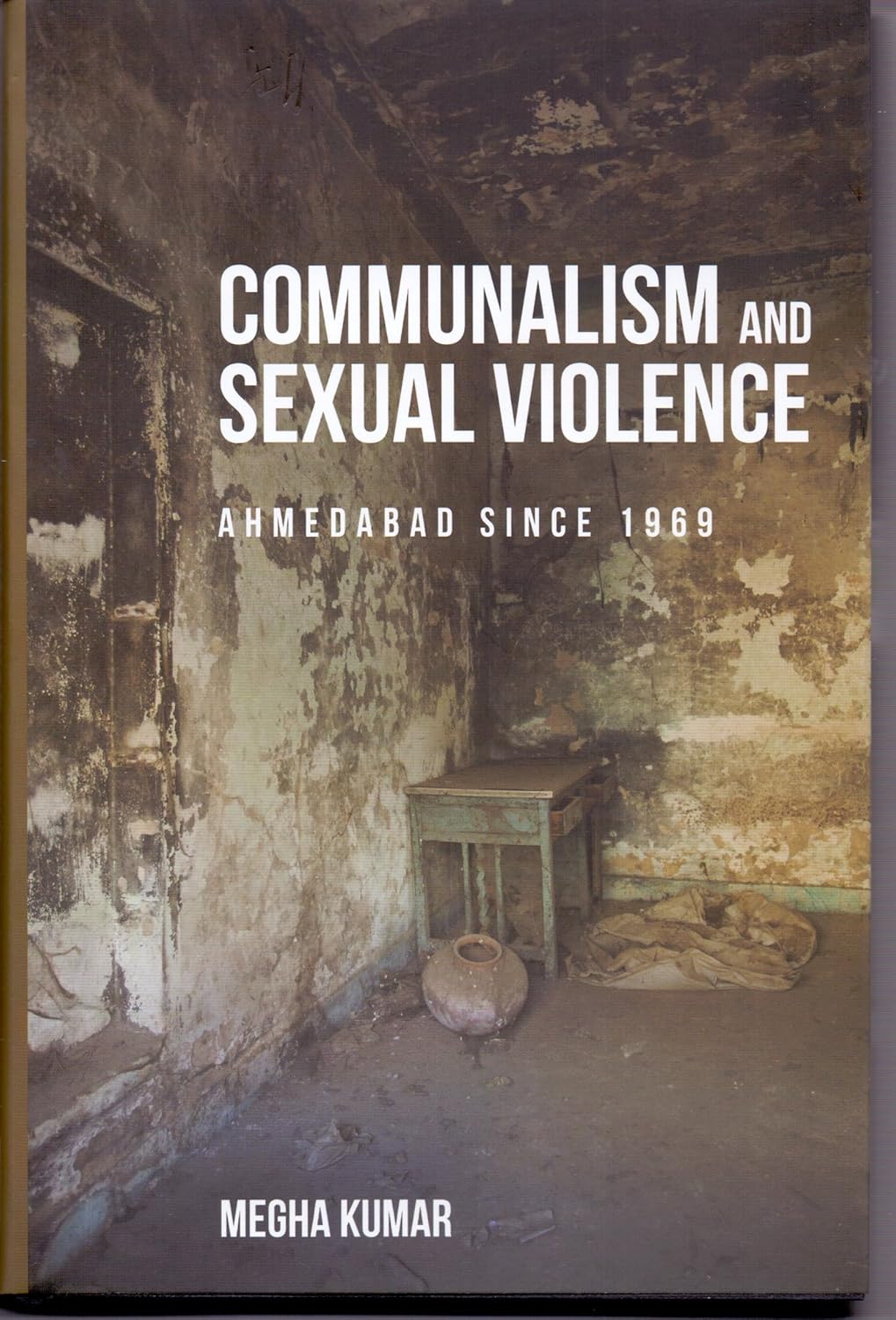 Communal and Sexual Violence: Ahmedabad since 1969