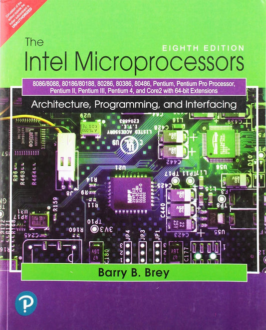 INTEL MICROPROCESSORS: 8086/8088, 80186/80188, 80286, 80386, 80486, PENTIUM, PENTIUM PRO PROCESSOR, PENTIUM II, PENTIUM III, PENTIUM 4, AND CORE2 ... - 8TH