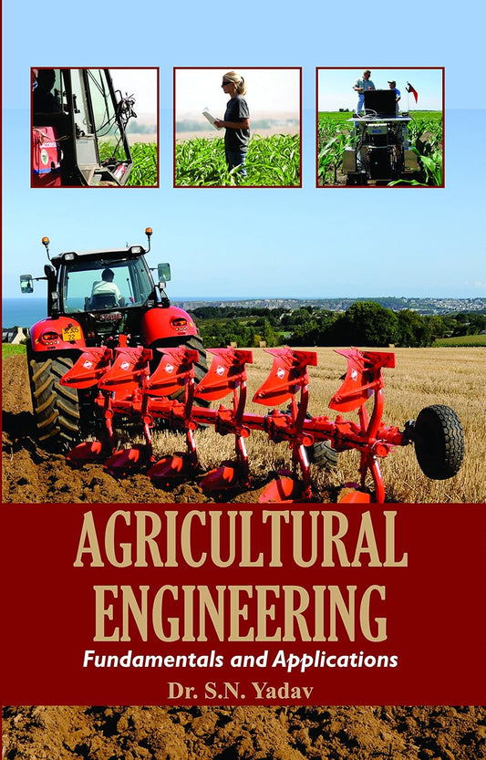 Agricultural Engineering: Fundamentals and Applications