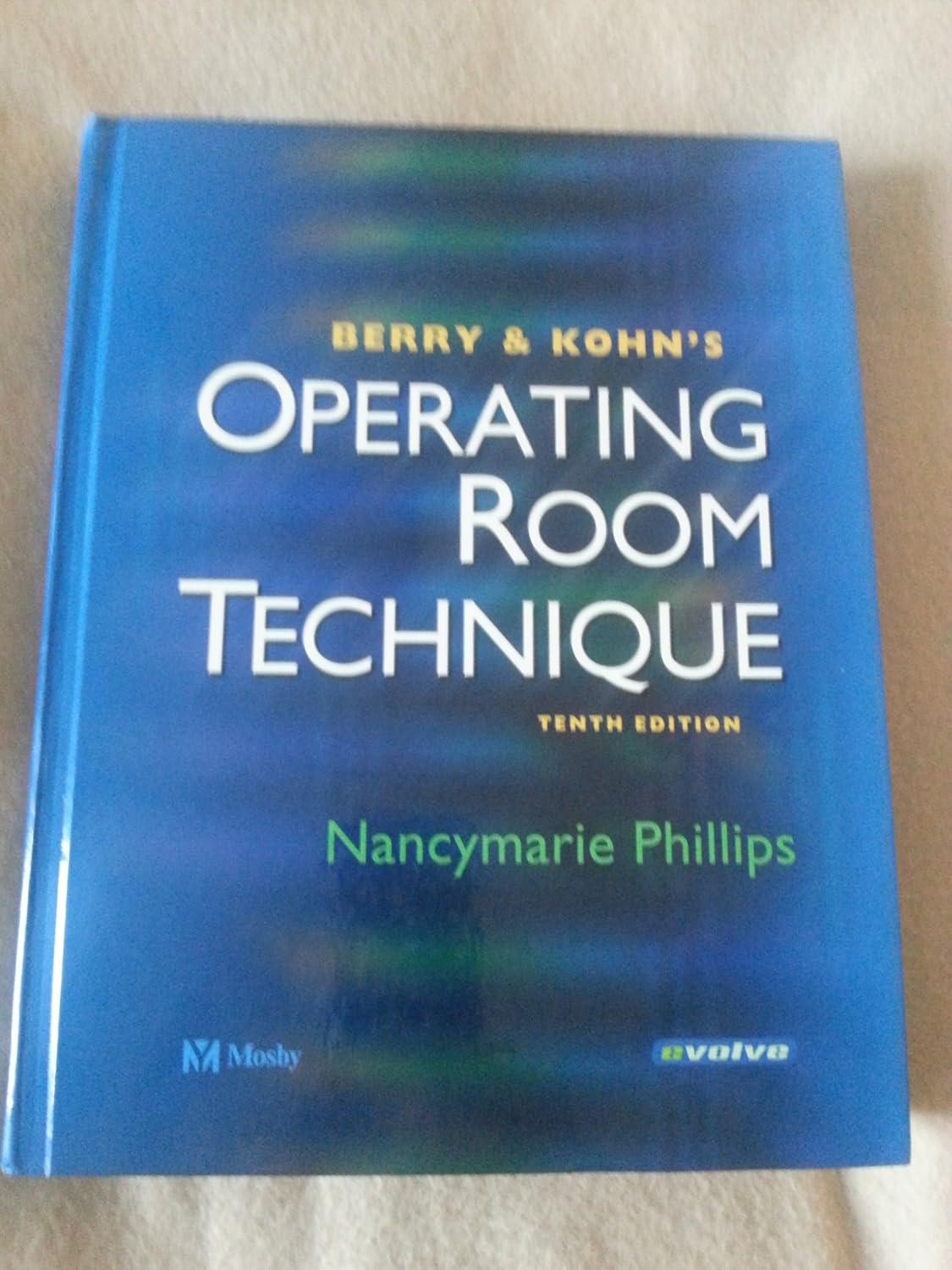 BERRY AND KOHNS OPERATING ROOM TECHNIQUE, 10E