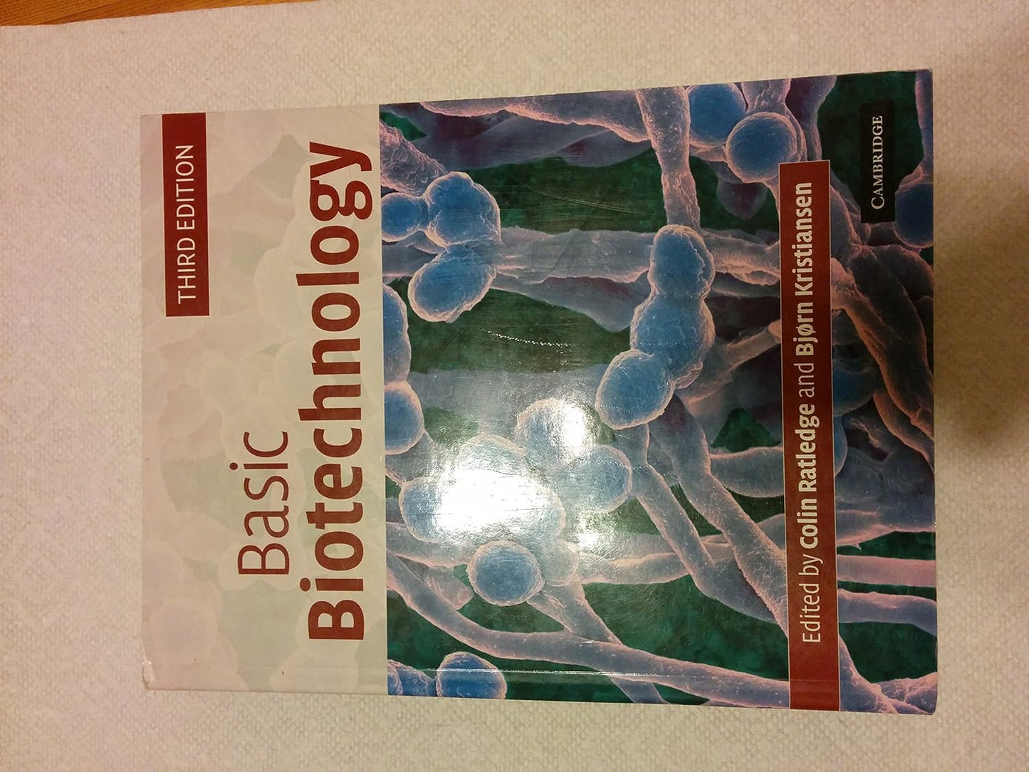 BASIC BIOTECHNOLOGY, 3RD EDITION