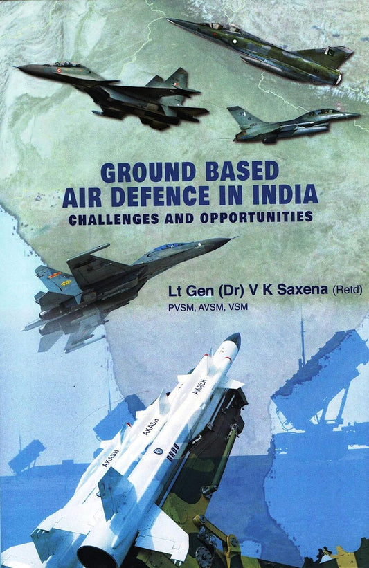 Ground Based Air Defence in India : Challenges and Opportunities