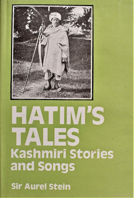 Hatim's Tales: Kashmiri Stories and Songs Recorded with the Assistance of PANDIT GOVIND KAUL