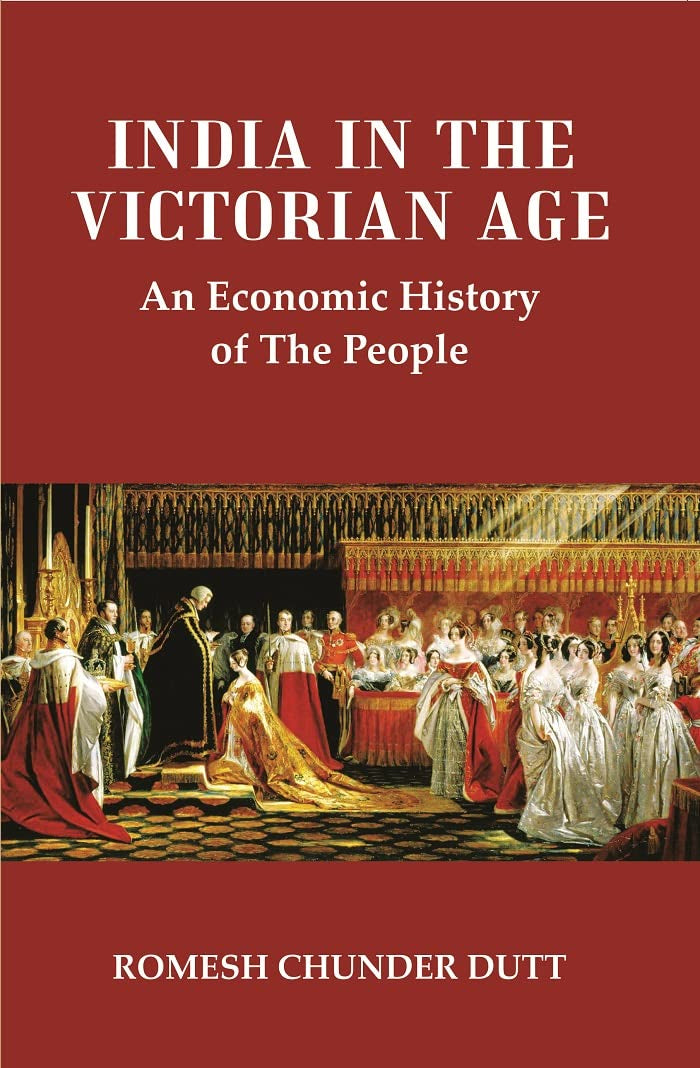 India in the Victorian Age : An Economic History of The People  - Paperback