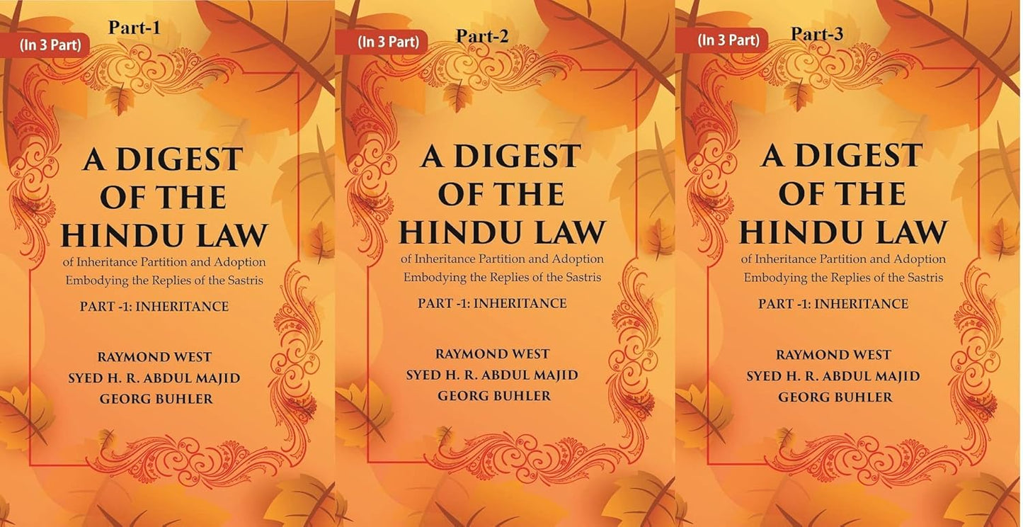 A Digest of the Hindu Law : of Inheritance Partition and Adoption Embodying the Replies of the Sastris VOL. IN 3-PARTS   - Paperback