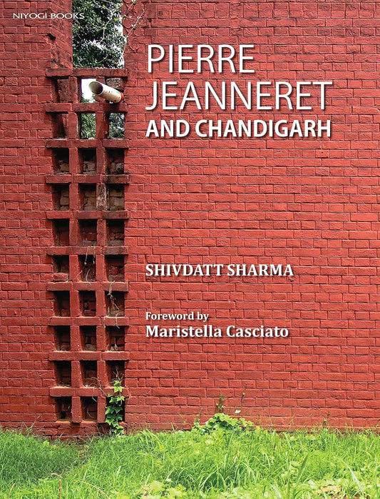Pierre Jeanneret and Chandigarh