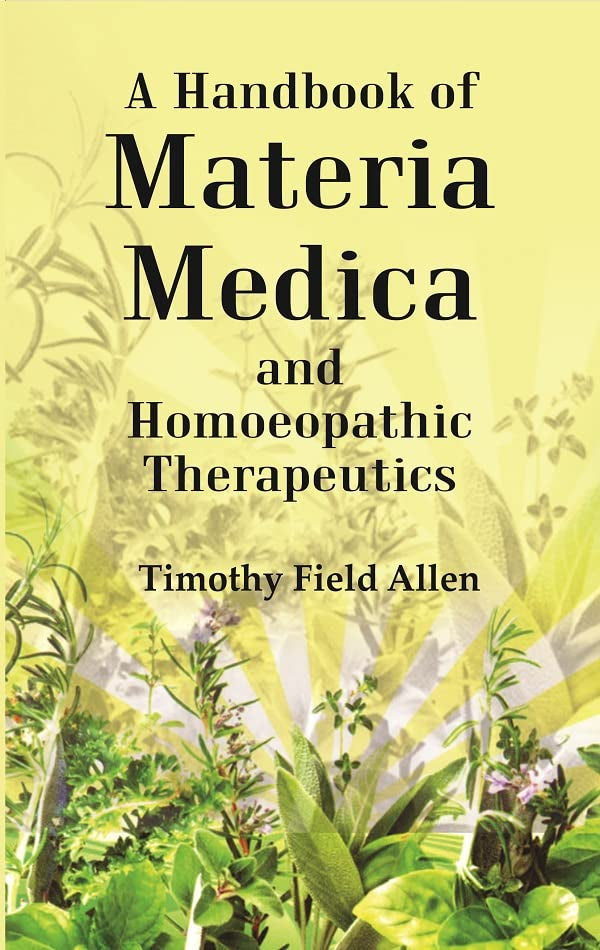 A Handbook of Materia Medica and Homoeopathic Therapeutics  - Hardcover