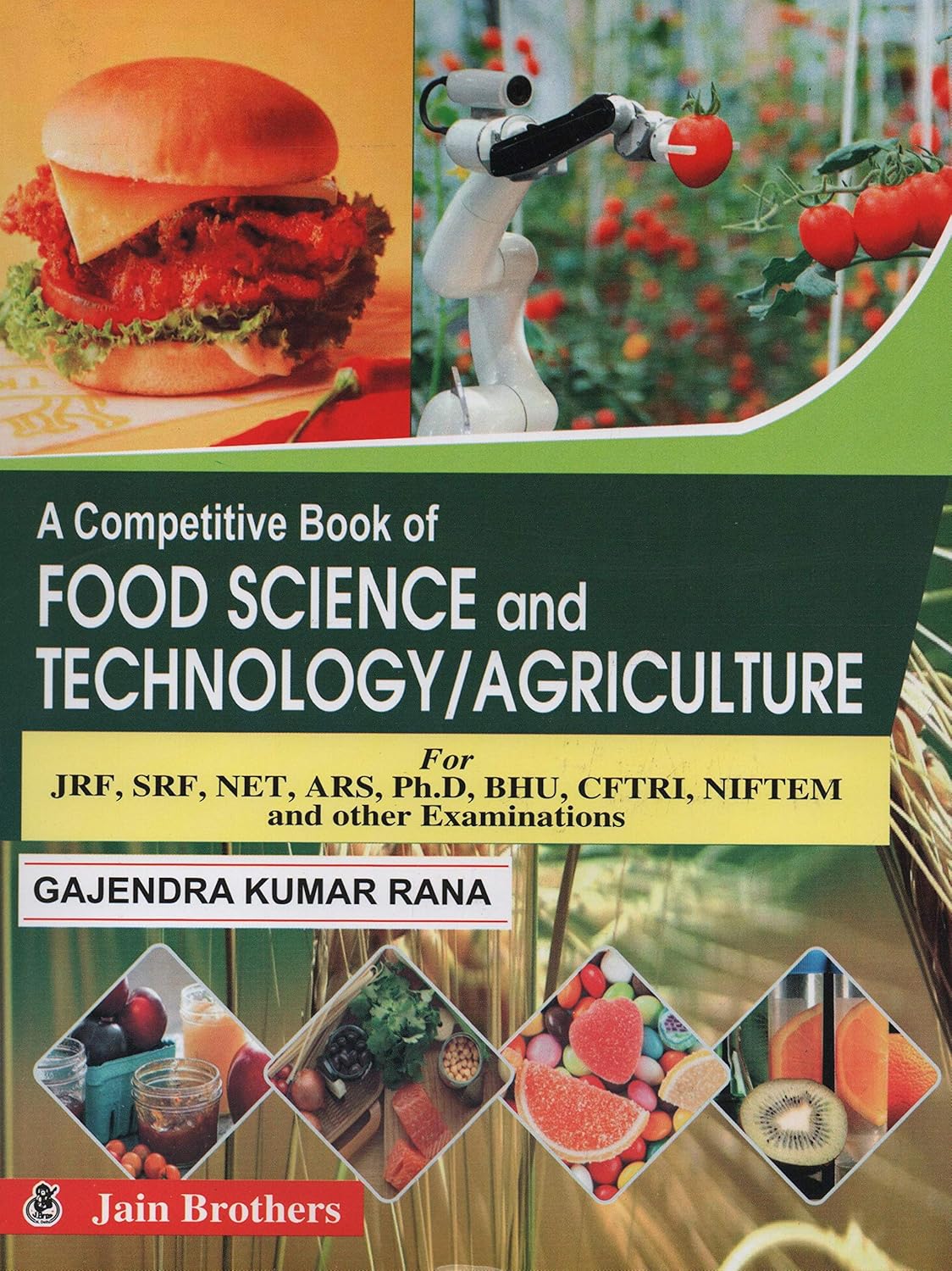 Competitive Book of Food Science and Technology Agriculture for JRF SRF NET ARS Ph D NIFTEM (PB)