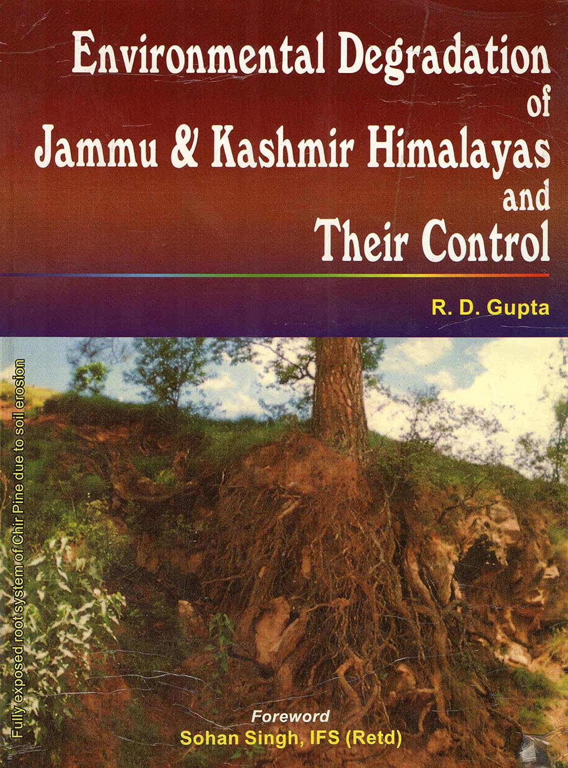 Environmental Degradation of Jammu & Kashmir Himalaya and their Control