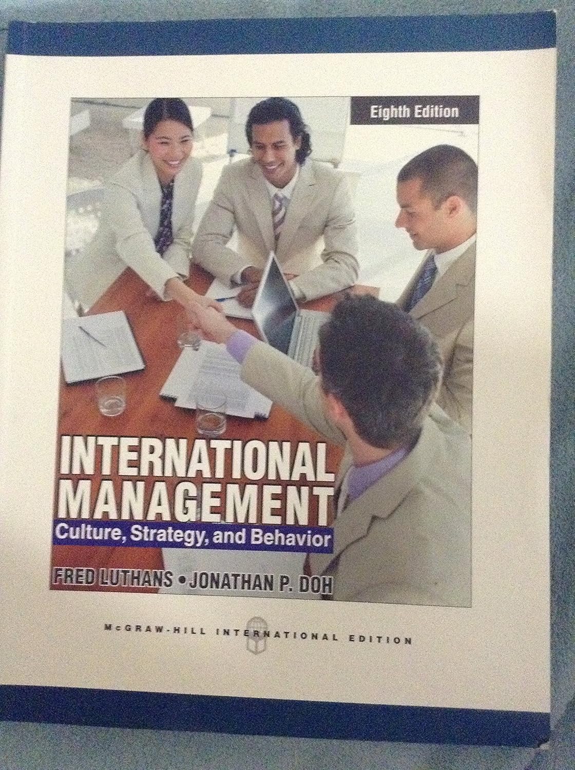 INTERNATIONAL MANAGEMENT: CULTURE STRATEGY AND BEHAVIOR, 8TH EDN