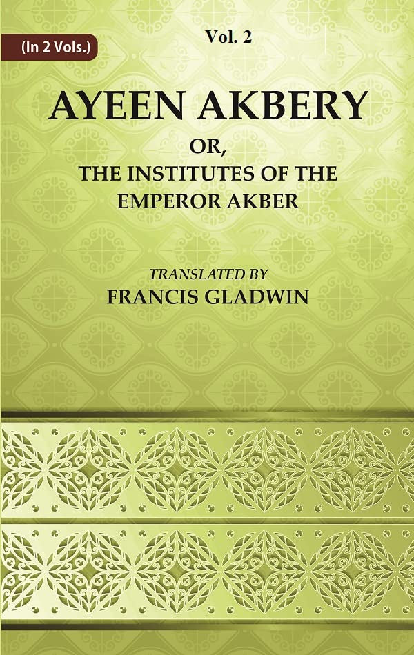 Ayeen Akbery or, The Institutes of the Emperor Akber  VOL. 2 - Paperback