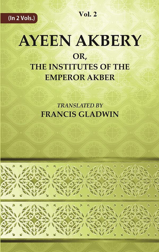 Ayeen Akbery or, The Institutes of the Emperor Akber  VOL. 2 - Hardcover