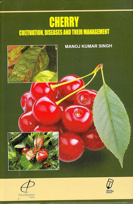 Cherry: Cultivation Diseases and their Management