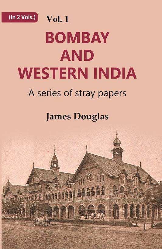 Bombay and Western India : A Series of Stray Papers   VOL. 1 - Hardcover