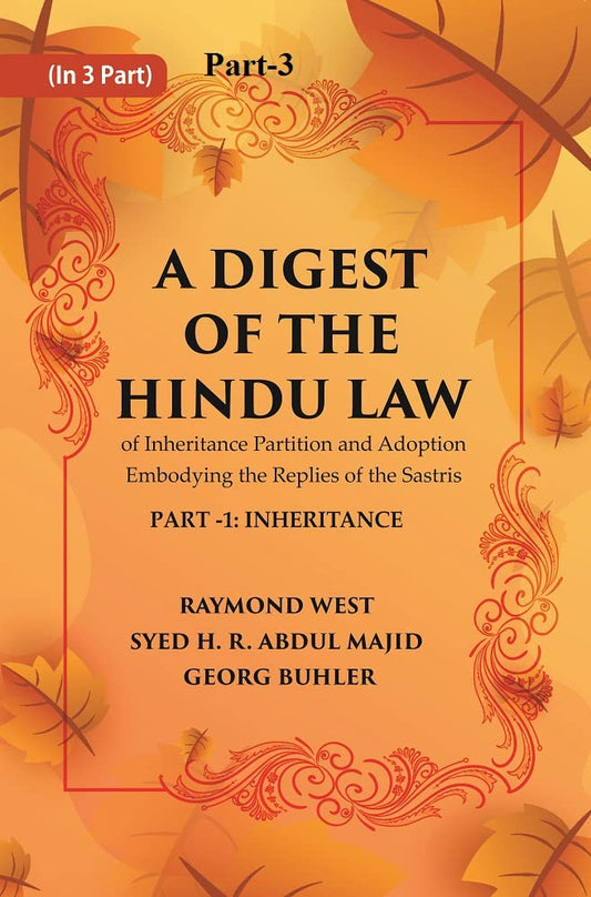 A Digest of the Hindu Law : of Inheritance Partition and Adoption Embodying the Replies of the Sastris VOL. PART-3 -Paperback